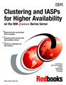 Clustering and IASPs for Higher Availability on the IBM eServer iSeries Server