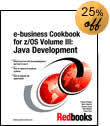e-business Cookbook for z/OS Volume III: Java Development