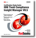 Certification Study Guide: IBM Tivoli Compliance Insight Manager V8.5