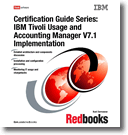 Certification Guide Series: IBM Tivoli Usage and Accounting Manager V7.1 Implementation