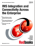 IMS Integration and Connectivity Across the Enterprise
