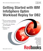 Getting Started with IBM InfoSphere Optim Workload Replay for DB2