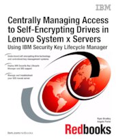 Centrally Managing Access to Self-Encrypting Drives in Lenovo System x Servers Using IBM Security Key Lifecycle Manager
