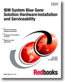 IBM System Blue Gene Solution: Hardware Installation and Serviceability