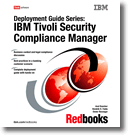 Deployment Guide Series: IBM Tivoli Security Compliance Manager