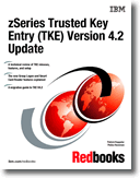 zSeries Trusted Key Entry (TKE) V4.2 Update