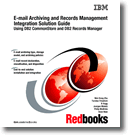 E-mail Archiving and Records Management Integrated Solution Guide Using IBM DB2 CommonStore and DB2 Records Manager