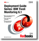 Deployment Guide Series: IBM Tivoli Monitoring 6.1