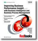Improving Business Performance Insight . . . with Business Intelligence and Business Process Management