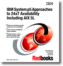 IBM System p5 Approaches to 24x7 Availability Including AIX 5L