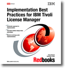 Implementation Best Practices for IBM Tivoli License Manager