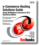 e-Commerce Hosting Solutions Guide, Using WebSphere Commerce V5.5 Business Edition