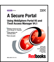 A Secure Portal Using WebSphere Portal V5 and Tivoli Access Manager V4.1