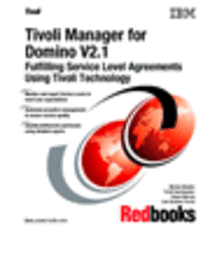 Tivoli Manager for Domino V2.1 Fulfilling Service Level Agreements Using Tivoli Technology