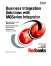Business Integration Solutions with MQSeries Integrator