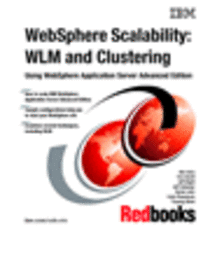 WebSphere Scalability: WLM and Clustering Using WebSphere Application Server Advanced Edition