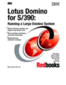 Lotus Domino for S/390:  Running a  Large Domino System