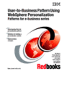 User-to-Business Pattern Using WebSphere Personalization Patterns for e-business Series