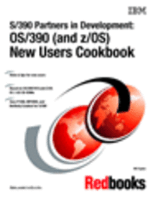 S/390 Partners in Development: OS/390 (and z/OS) New Users Cookbook