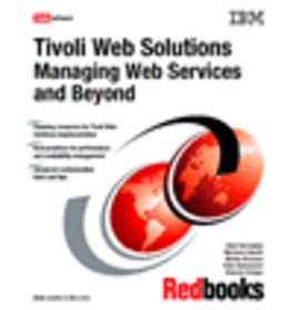 Tivoli Web Solutions:  Managing Web Services and Beyond