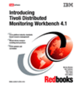 Introducing Tivoli Distributed Monitoring Workbench 4.1