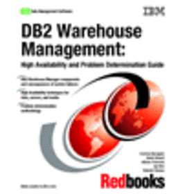 DB2 Warehouse Management: High Availability and Problem Determination Guide