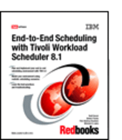 End-to-End Scheduling with Tivoli Workload Scheduler 8.1