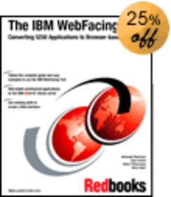 The IBM WebFacing Tool:  Converting 5250 Applications to Browser-based GUIs