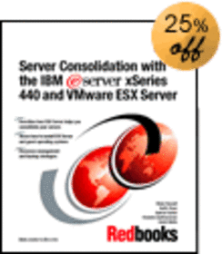 Server Consolidation with the IBM eServer xSeries 440 and Vmware ESX Server
