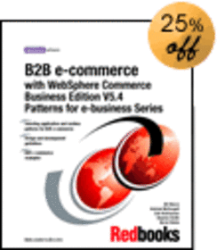 B2B e-commerce with WebSphere Commerce Business Edition V5.4 Patterns for e-business Series