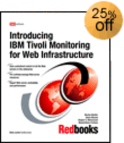 Introducing IBM Tivoli Monitoring for Web Infrastructure