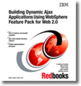 Building Dynamic Ajax Applications Using WebSphere Feature Pack for Web 2.0