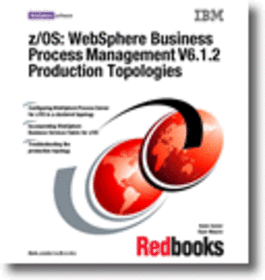 z/OS: WebSphere Business Process Management V6.1.2 Production Topologies