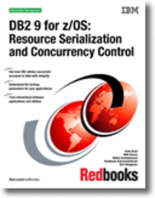 DB2 9 for z/OS: Resource Serialization and Concurrency Control