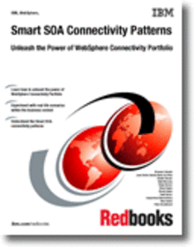 Smart SOA Connectivity Patterns: Unleash the Power of WebSphere Connectivity Portfolio
