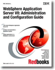 WebSphere Application Server V8: Administration and Configuration Guide