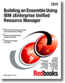 Building an Ensemble Using IBM zEnterprise Unified Resource Manager