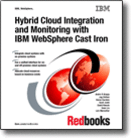 Hybrid Cloud Integration and Monitoring with IBM WebSphere Cast Iron