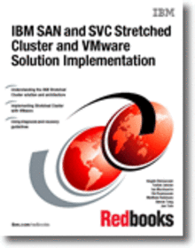 IBM SAN and SVC Stretched Cluster and VMware Solution Implementation