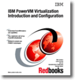 IBM PowerVM Virtualization Introduction and Configuration