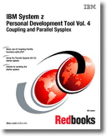 IBM System z Personal Development Tool Vol. 4 Coupling and Parallel Sysplex