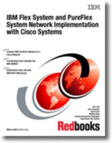 IBM Flex System and PureFlex System Network Implementation with Cisco Systems
