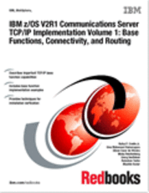 IBM z/OS V2R1 Communications Server TCP/IP Implementation Volume 1: Base Functions, Connectivity, and Routing