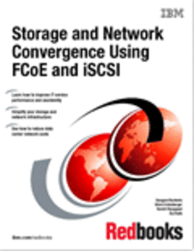 Storage and Network Convergence Using FCoE and iSCSI