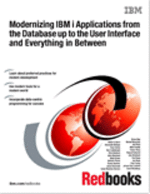 Modernizing IBM i Applications from the Database up to the User Interface and Everything in Between
