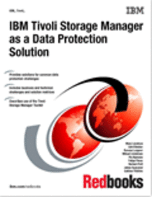 IBM Tivoli Storage Manager as a Data Protection Solution