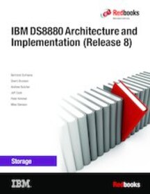 IBM DS8880 Architecture and Implementation (Release 8)