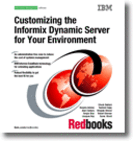 Customizing the Informix Dynamic Server for Your Environment