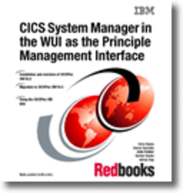 CICS System Manager in the WUI as the Principle Management Interface