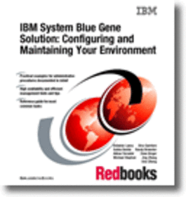 IBM System Blue Gene Solution: Configuring and Maintaining Your Environment